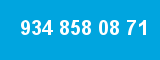 934 858 08 71 934 858 08 71